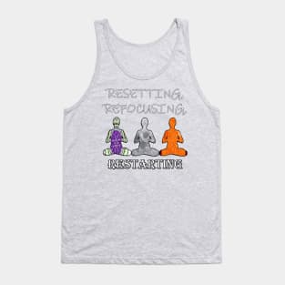 Inspirational Quotes Resetting Refocusing Restarting Tank Top